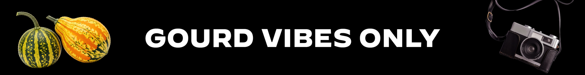Gourd vibes only