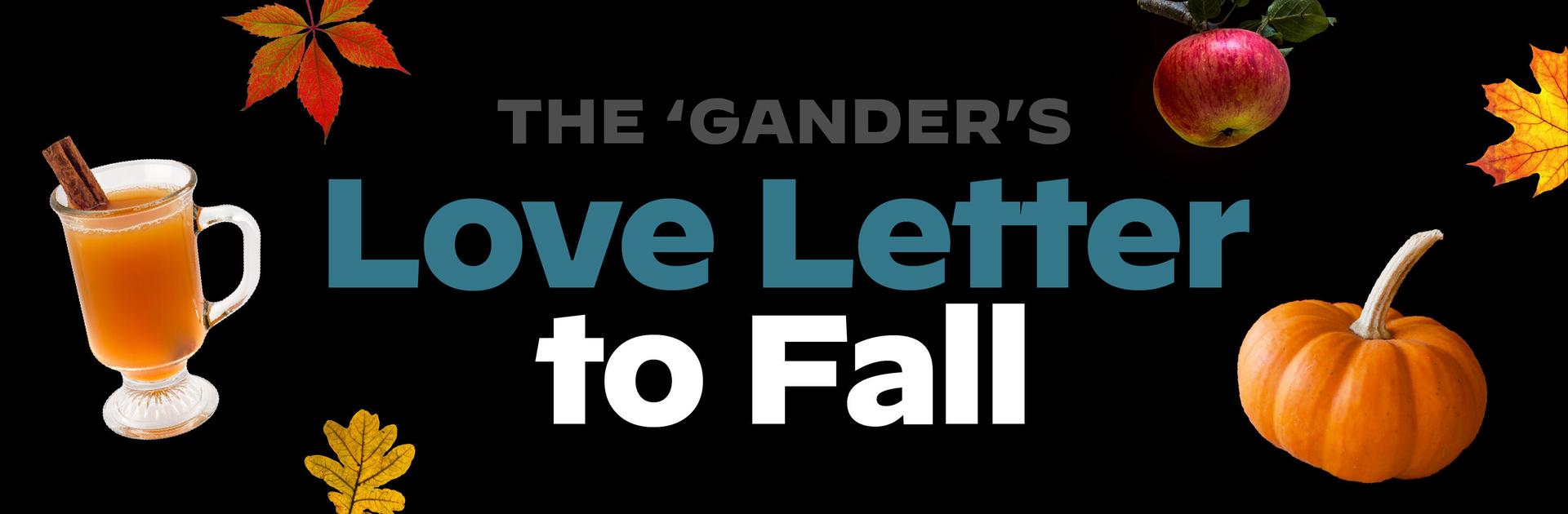 The 'Gander's Love Letter to Fall
