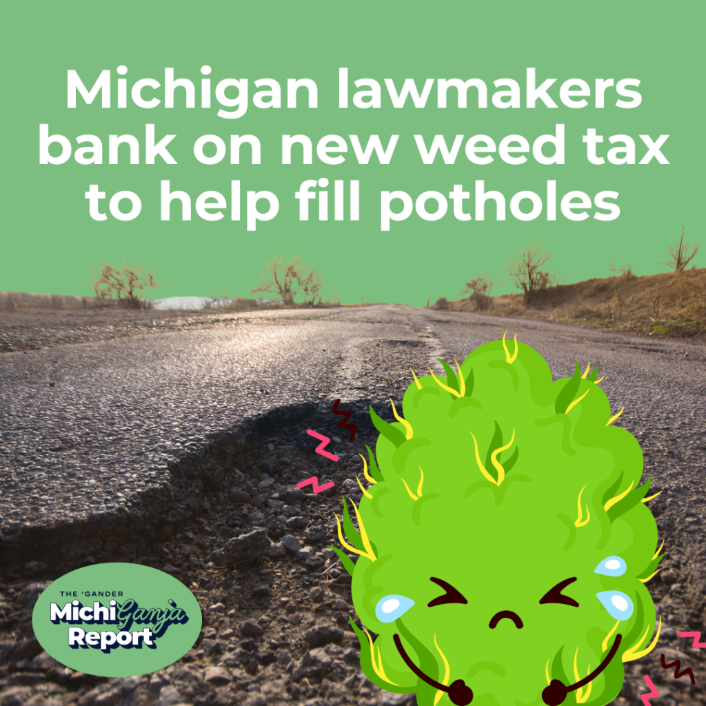 Michigan lawmakers bank on weed tax to fill potholes