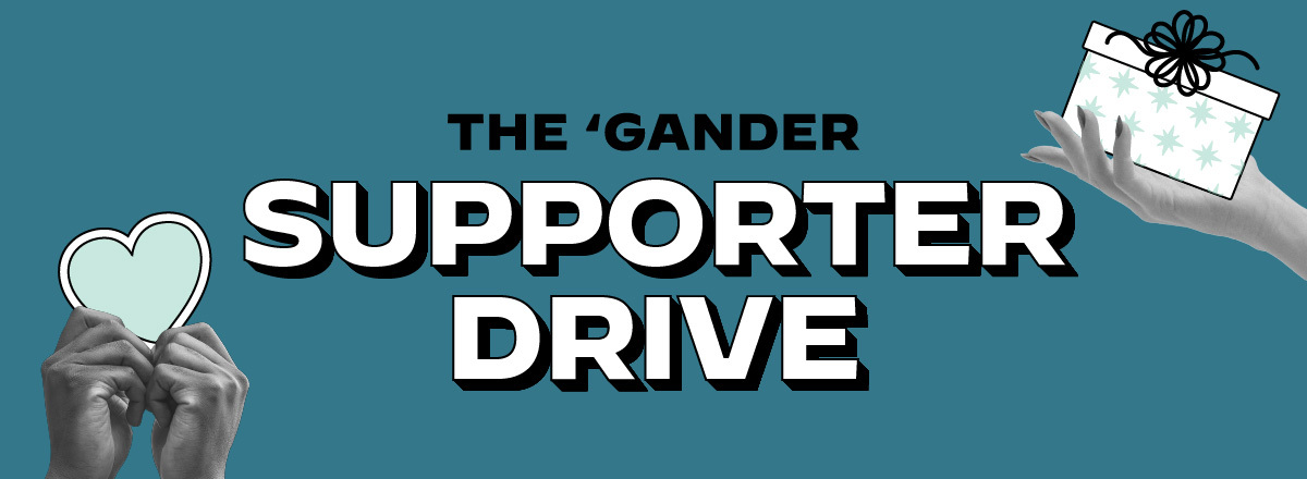 The 'Gander Supporter Drive
